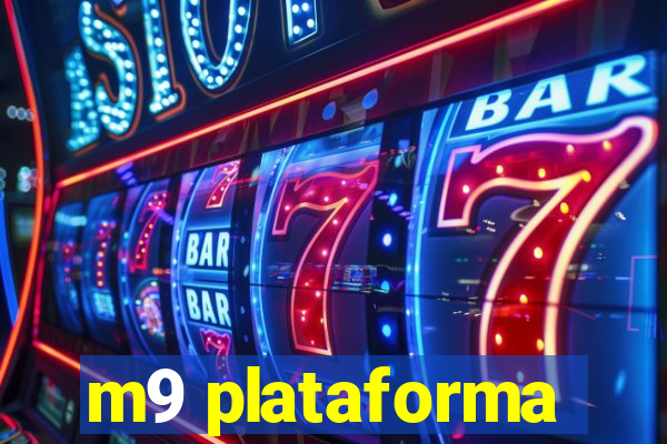 m9 plataforma